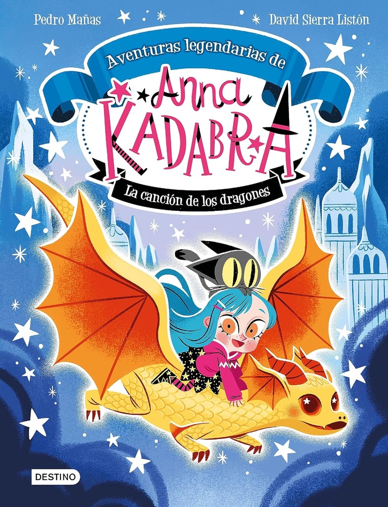 Anna Kadabra. Aventuras legendarias 2. La canción de los dragones +7a