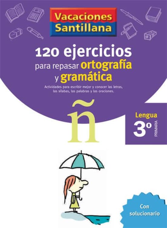 Vacaciónes Santillana, lengua, ortografía y gramática, 3 Educación Primaria