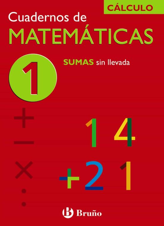 Cuaderno de matematicas 1: sumas sin llevada