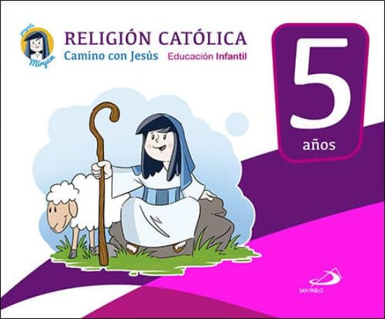Camino con jesus 5 años: religion - educacion infantil 5 años