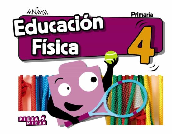 Educación física 4º educacion primaria cast ed 2019 (andalucia) serie pieza a pieza