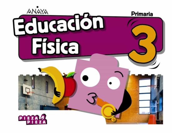Educación física 3º educacion primaria cast ed 2019 (andalucia) proyecto pieza a pieza