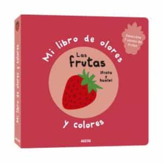 Mi libro de olores y colores: las frutas