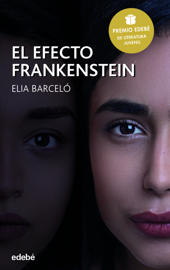 El efecto frankenstein (premio edebe de literatura juvenil 2019)