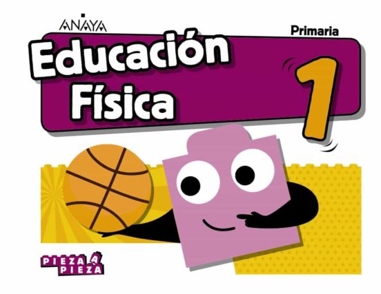 Educación física 1º educacion primaria cast ed 2019 (andalucia) serie pieza a pieza