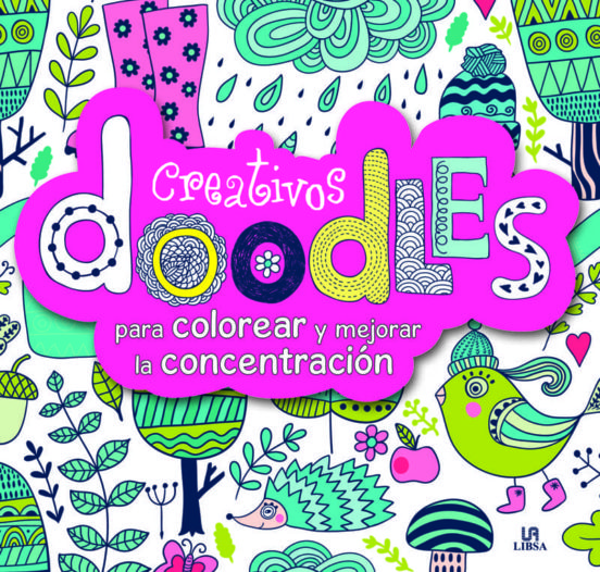 Creativos doodles: para colorear y mejorar la concentracion