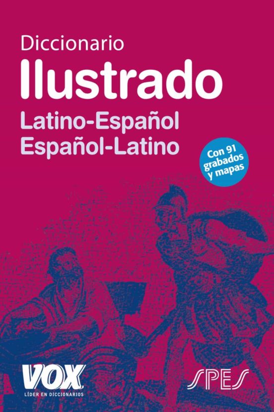 Diccionario ilustrado latin: latino-español / español-latino