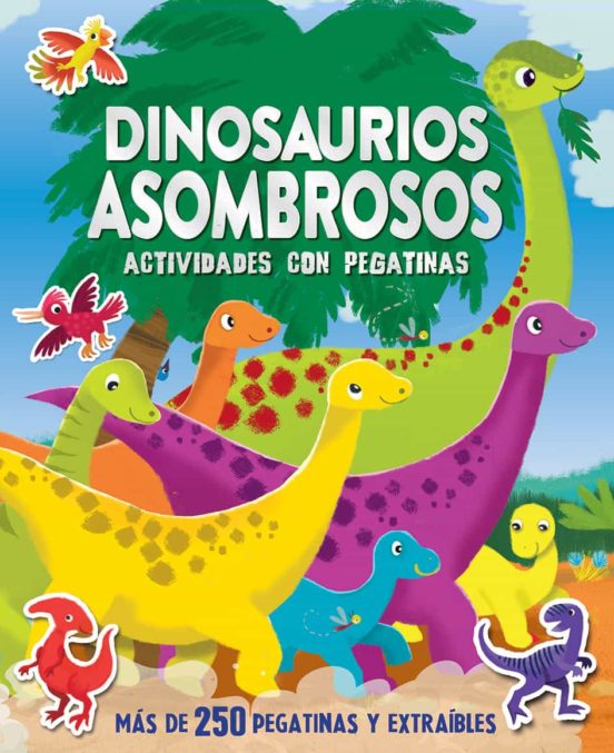 Dinosaurios asombrosos (actividades con pegatinas)
