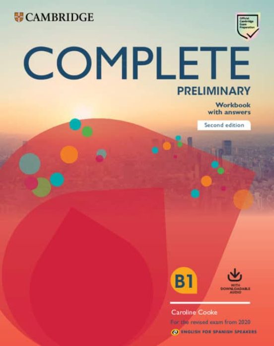 B1 complete preliminary second edition english for spanish speakers. workbook´s book with answers with downloadable audio