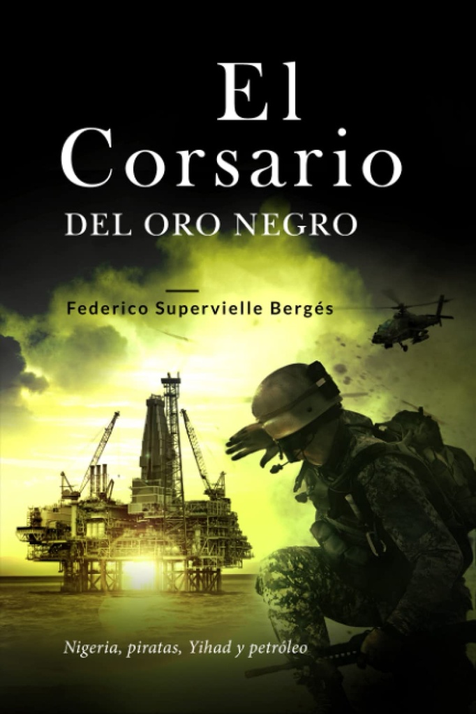 El corsario del oro negro: Nigeria, piratas, Yihad y petróleo: 2