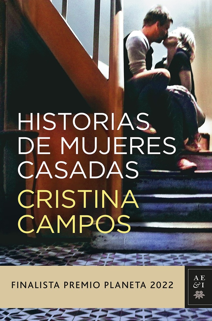 HISTORIAS DE MUJERES CASADAS FINALISTA PREMIO PLANETA 2022