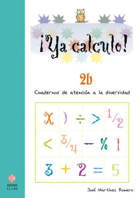 [9788497003056] ¡ya calculo! 2b (1º educacion primaria) la suma llevando as