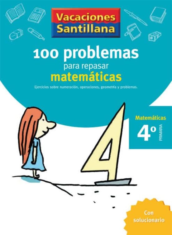 [9788429408409] Vacaciónes Santillana 100 Problemas Para Repasar Matemáticas 4 Primaría