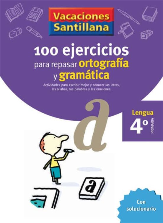 [9788429407648] Vacaciónes Santillana, Cuaderno para Lengua, Ortografía y Gramática, 4 Educación Primaría