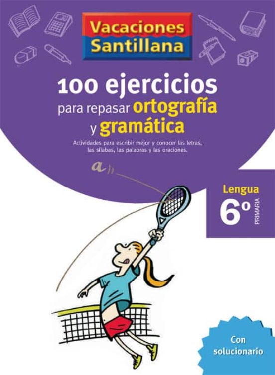 [9788429407884] Vacaciónes Santillana, lengua, ortografía y gramática, 6 Educación Primaría