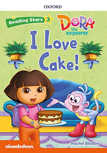 [9780194674379] Dora the explorer: Dora I Love Cake + audio Dora la Exploradora (Reading Stars)