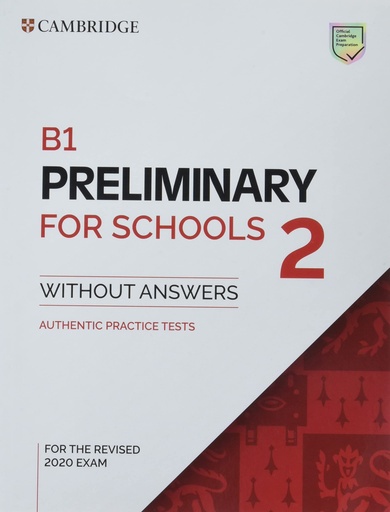 [9781108995672] B1 Preliminary for Schools 2 Student`s Book without Answers: Vol. 2 (PET Practice Tests)