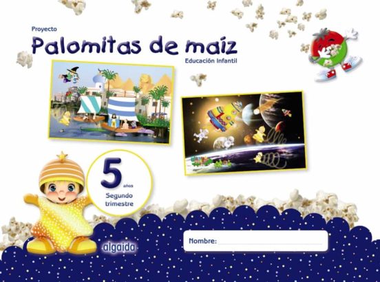 [9788490678787] Proyecto Palomitas de Maíz educación infantil 5 años 2º trimestre castellano