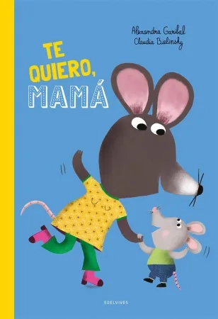 [9788414063910] Te quiero, mamá DÍA DE LA MADRE - 12 meses